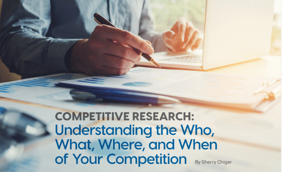 Competitive Research: Understanding the Who, What, Where, and When of Your Competition